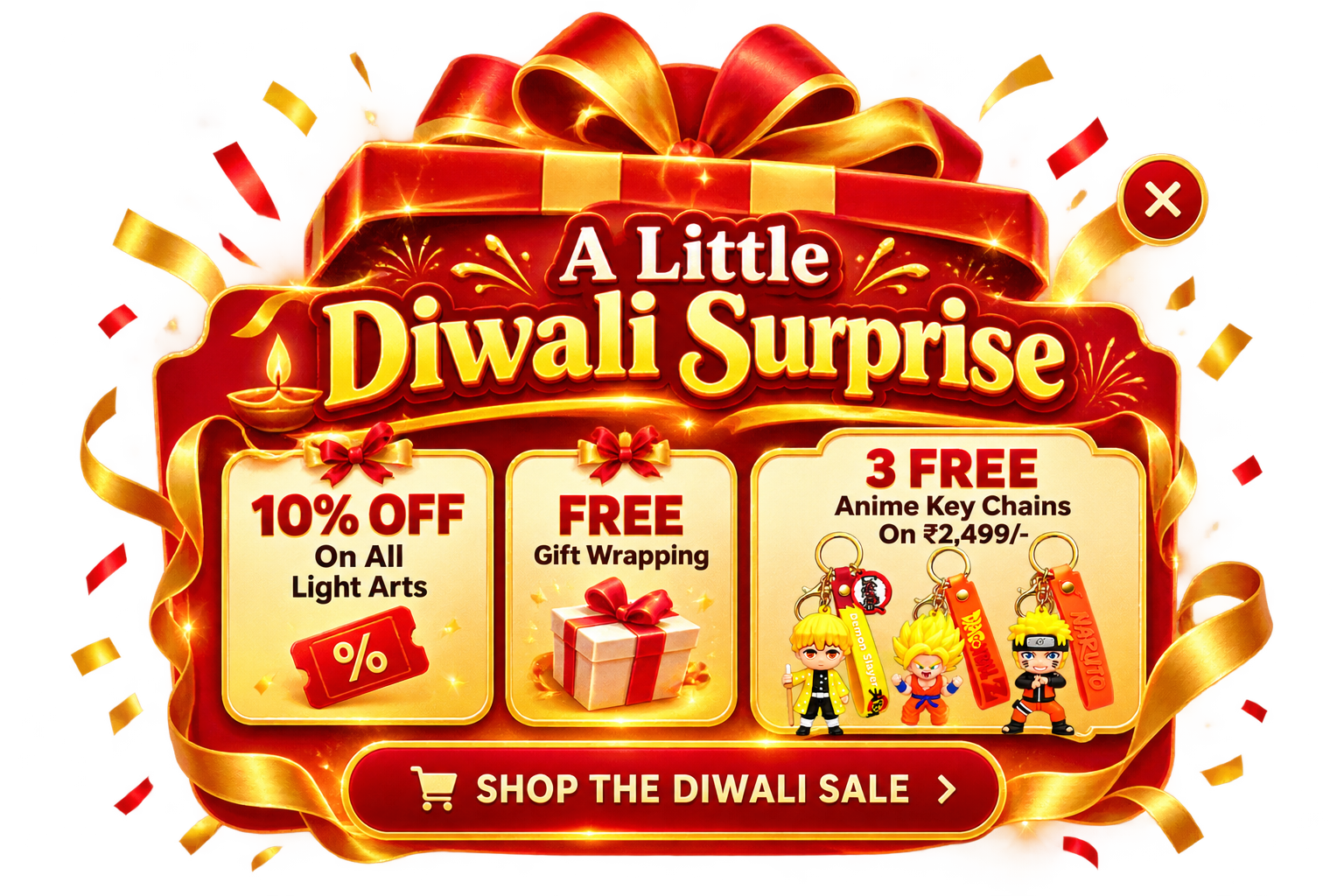 A Little Diwali Surprise: 10% OFF on Light Arts, FREE Gift Wrapping, and 3 FREE Anime Key Chains on orders of ₹2,499 or more. Shop the Diwali Sale.